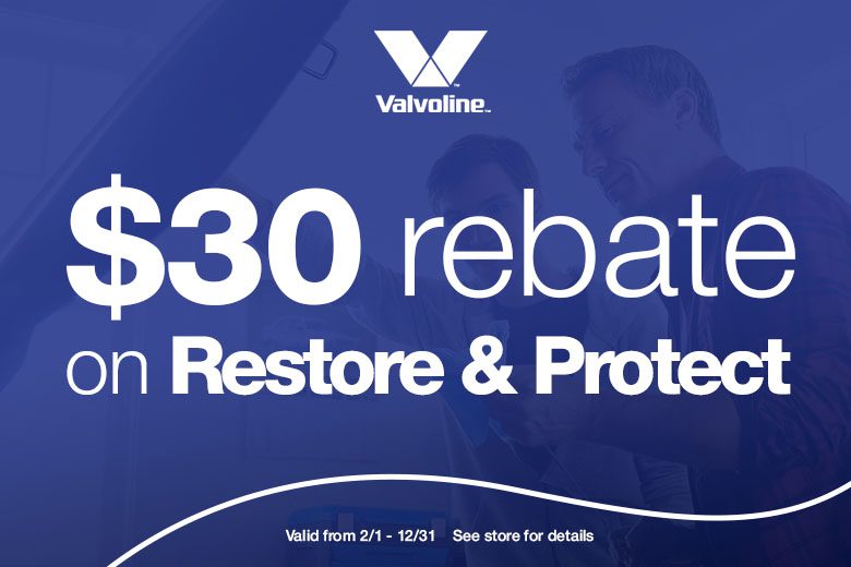 $30 Rebate on Valvoline Restore & Protect